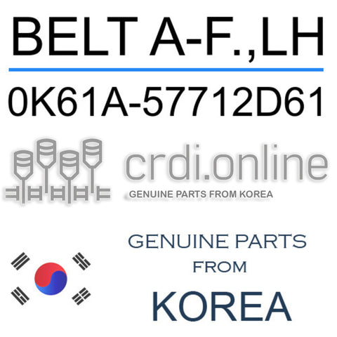 BELT A-F.,LH 0K61A-57712D61 0K61A57712D61 0K61A 57712D61