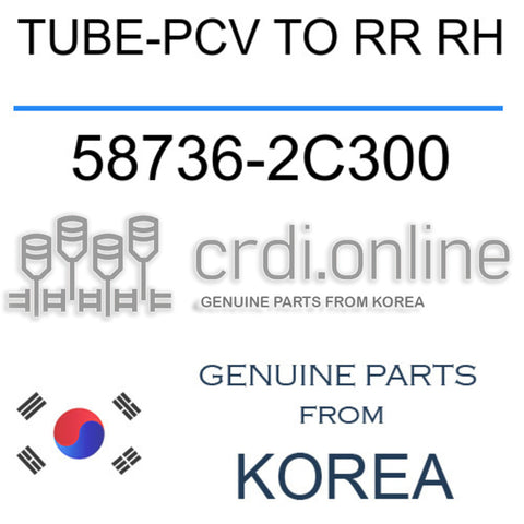 TUBE-PCV TO RR RH [ORIGINAL] 58736-2C300 587362C300 58736 2C300