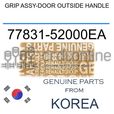 GRIP ASSY-DOOR OUTSIDE HANDLE [ORIGINAL] 77831-52000EA 7783152000EA 77831 52000EA