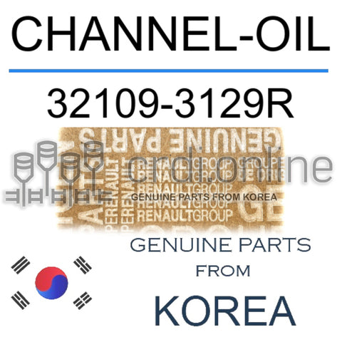 CHANNEL-OIL [ORIGINAL] 32109-3129R 321093129R 32109 3129R