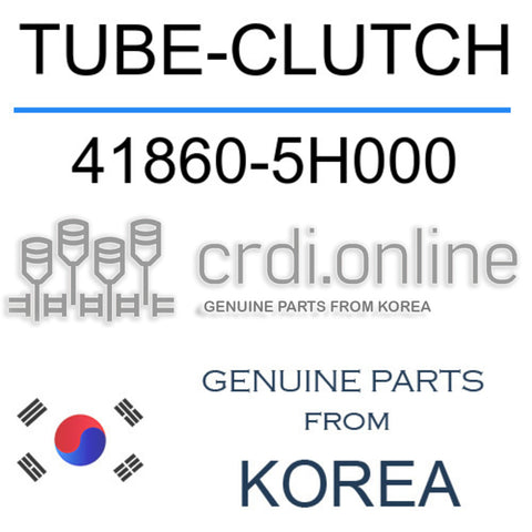 TUBE-CLUTCH [ORIGINAL] 41860-5H000 418605H000 41860 5H000