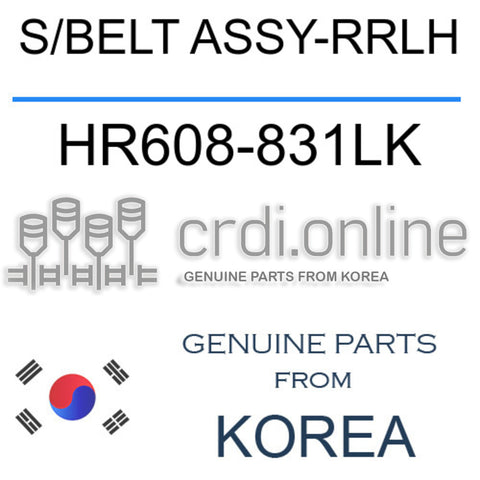 S/BELT ASSY-RRLH [ORIGINAL] HR608-831LK HR608831LK HR608 831LK
