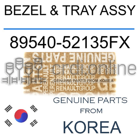 BEZEL & TRAY ASSY [ORIGINAL] 89540-52135FX 8954052135FX 89540 52135FX
