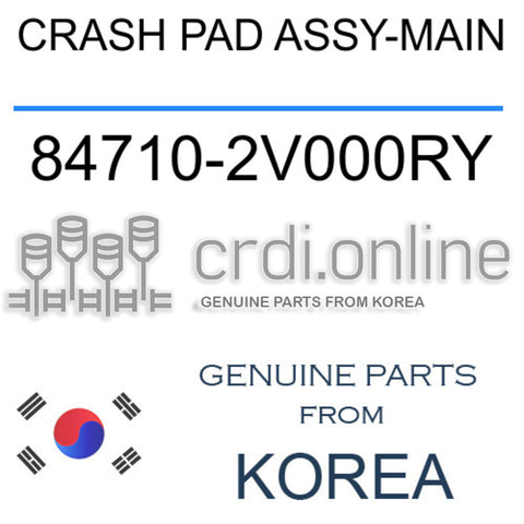 CRASH PAD ASSY-MAIN [ORIGINAL] 84710-2V000RY 847102V000RY 84710 2V000RY