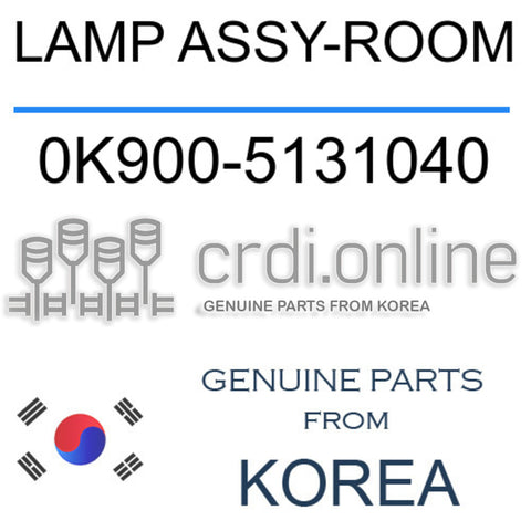 LAMP ASSY-ROOM [ORIGINAL] 0K900-5131040 0K9005131040 0K900 5131040