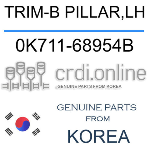 TRIM-B PILLAR,LH [ORIGINAL] 0K711-68954B 0K71168954B 0K711 68954B