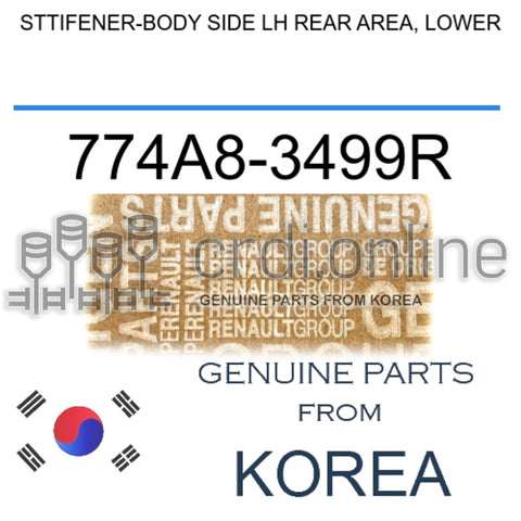 STTIFENER-BODY SIDE LH REAR AREA, LOWER [ORIGINAL] 774A8-3499R 774A83499R 774A8 3499R