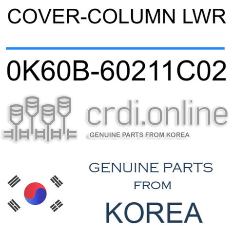 COVER-COLUMN LWR 0K60B-60211C02 0K60B60211C02 0K60B 60211C02
