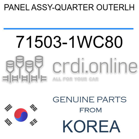 PANEL ASSY-QUARTER OUTERLH [ORIGINAL] 71503-1WC80 715031WC80 71503 1WC80