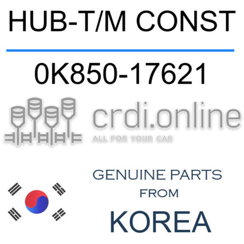 HUB-T/M CONST [ORIGINAL] 0K850-17621 0K85017621 0K850 17621