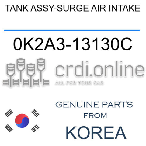 TANK ASSY-SURGE AIR INTAKE 0K2A3-13130C 0K2A313130C 0K2A3 13130C