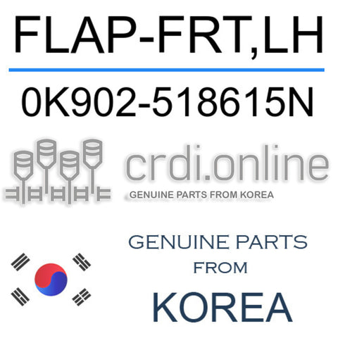 FLAP-FRT,LH 0K902-518615N 0K902518615N 0K902 518615N