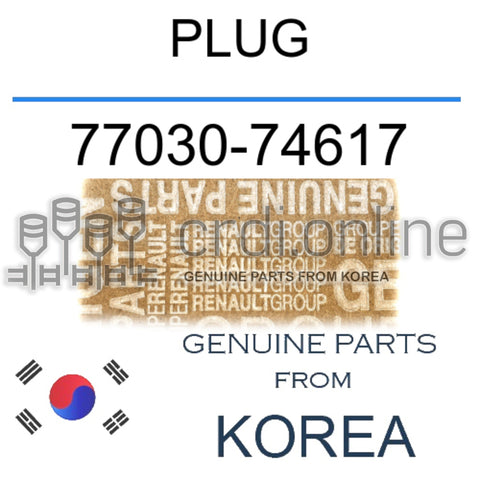 PLUG [ORIGINAL] 77030-74617 7703074617 77030 74617