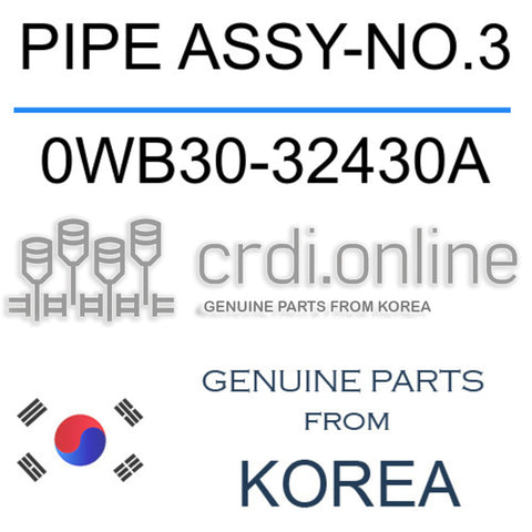 PIPE ASSY-NO.3 [ORIGINAL] 0WB30-32430A 0WB3032430A 0WB30 32430A