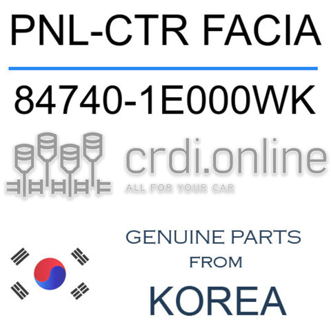 PNL-CTR FACIA [ORIGINAL] 84740-1E000WK 847401E000WK 84740 1E000WK
