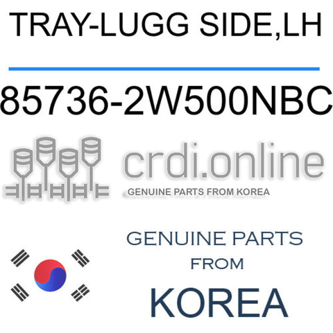 [ORIGINAL] TRAY-LUGG SIDE,LH 85736-2W500NBC 857362W500NBC 85736 2W500NBC