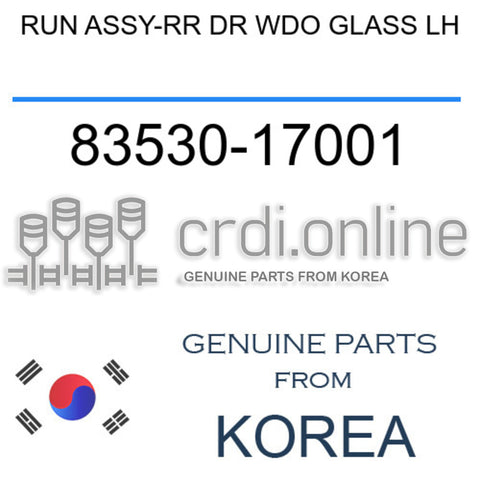 RUN ASSY-RR DR WDO GLASS LH [ORIGINAL] 83530-17001 8353017001 83530 17001