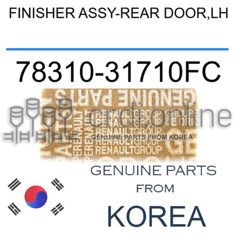 FINISHER ASSY-REAR DOOR,LH [ORIGINAL] 78310-31710FC 7831031710FC 78310 31710FC
