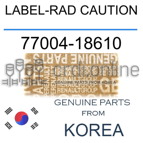 LABEL-RAD CAUTION [ORIGINAL] 77004-18610 7700418610 77004 18610