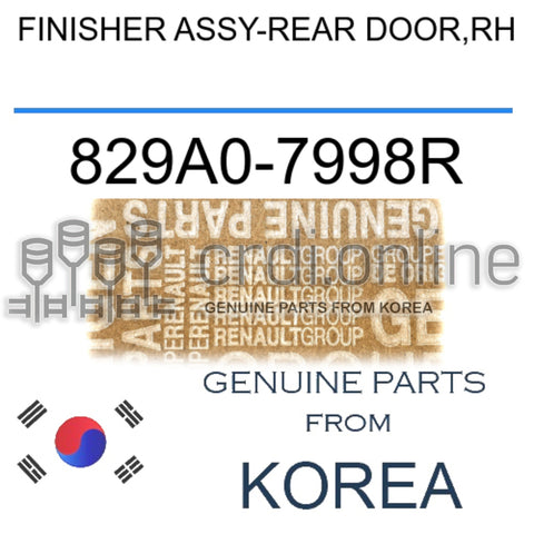 FINISHER ASSY-REAR DOOR,RH [ORIGINAL] 829A0-7998R 829A07998R 829A0 7998R