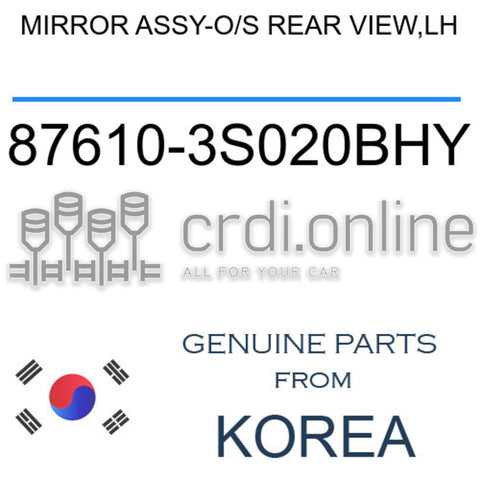 MIRROR ASSY-O/S REAR VIEW,LH [ORIGINAL] 87610-3S020BHY 876103S020BHY 87610 3S020BHY