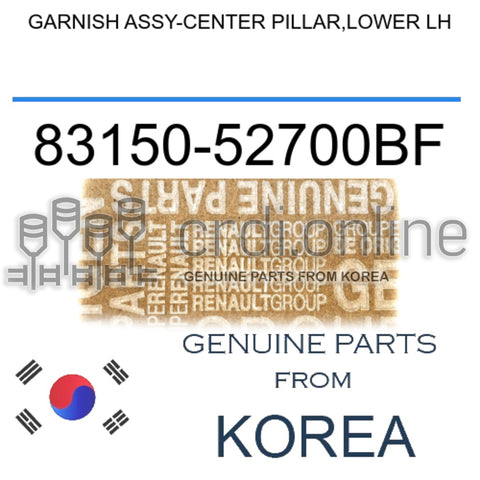 GARNISH ASSY-CENTER PILLAR,LOWER LH [ORIGINAL] 83150-52700BF 8315052700BF 83150 52700BF
