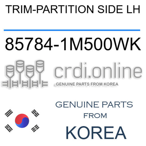 TRIM-PARTITION SIDE LH [ORIGINAL] 85784-1M500WK 857841M500WK 85784 1M500WK