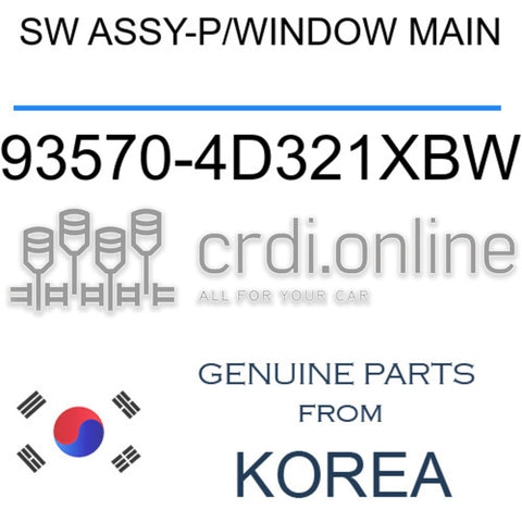 SW ASSY-P/WINDOW MAIN [ORIGINAL] 93570-4D321XBW 935704D321XBW 93570 4D321XBW