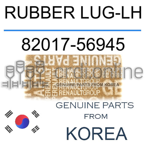 RUBBER LUG-LH [ORIGINAL] 82017-56945 8201756945 82017 56945