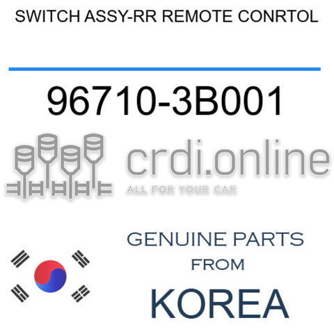 SWITCH ASSY-RR REMOTE CONRTOL 96710-3B001 967103B001 96710 3B001