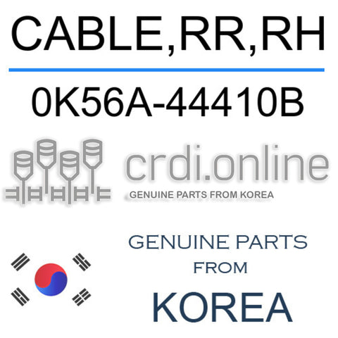 CABLE,RR,RH [ORIGINAL] 0K56A-44410B 0K56A44410B 0K56A 44410B