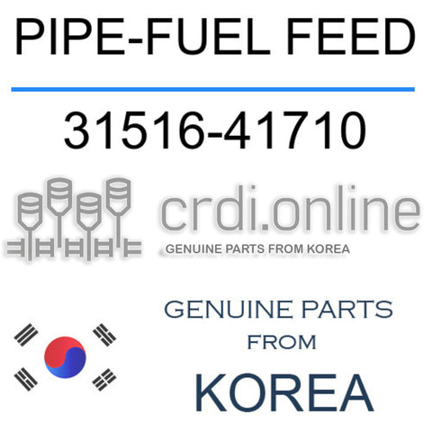 PIPE-FUEL FEED [ORIGINAL] 31516-41710 3151641710 31516 41710