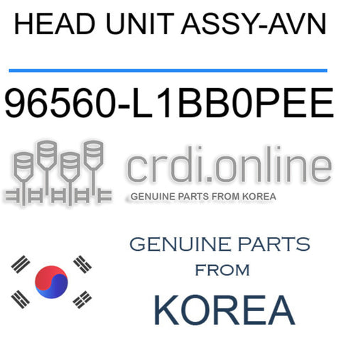 HEAD UNIT ASSY-AVN [ORIGINAL] 96560-L1BB0PEE 96560L1BB0PEE 96560 L1BB0PEE