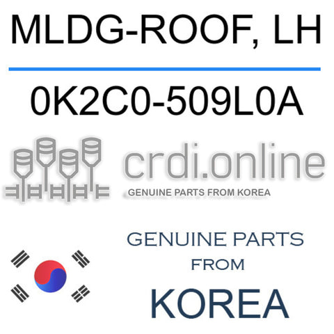 MLDG-ROOF, LH 0K2C0-509L0A 0K2C0509L0A 0K2C0 509L0A