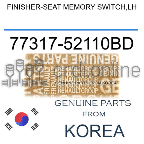 FINISHER-SEAT MEMORY SWITCH,LH [ORIGINAL] 77317-52110BD 7731752110BD 77317 52110BD