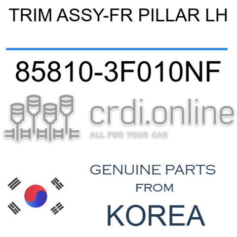 TRIM ASSY-FR PILLAR LH 85810-3F010NF 858103F010NF 85810 3F010NF