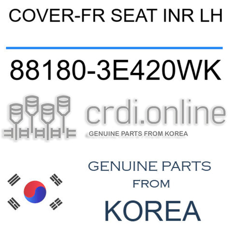 COVER-FR SEAT INR LH 88180-3E420WK 881803E420WK 88180 3E420WK