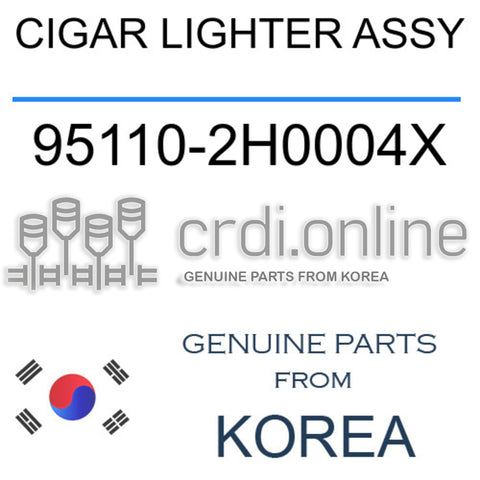 CIGAR LIGHTER ASSY [ORIGINAL] 95110-2H0004X 951102H0004X 95110 2H0004X