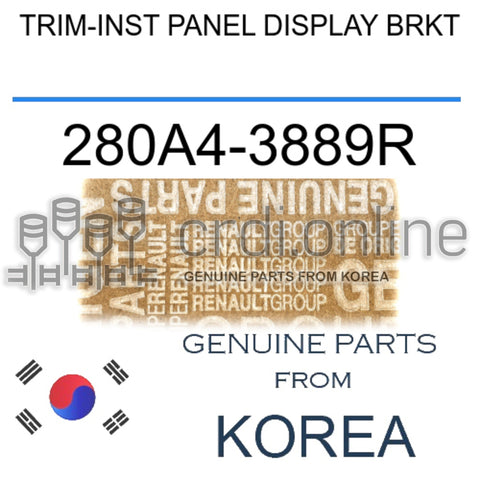 TRIM-INST PANEL DISPLAY BRKT [ORIGINAL] 280A4-3889R 280A43889R 280A4 3889R