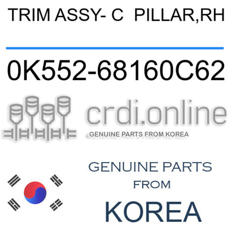 TRIM ASSY- C  PILLAR,RH [ORIGINAL] 0K552-68160C62 0K55268160C62 0K552 68160C62