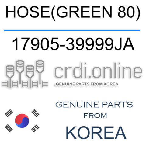HOSE(GREEN 80) [ORIGINAL] 17905-39999JA 1790539999JA 17905 39999JA