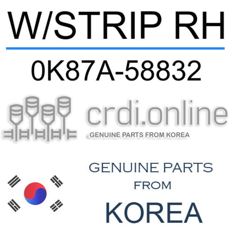W/STRIP RH [ORIGINAL] 0K87A-58832 0K87A58832 0K87A 58832