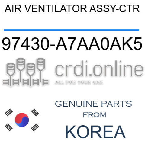 AIR VENTILATOR ASSY-CTR 97430-A7AA0AK5 97430A7AA0AK5 97430 A7AA0AK5