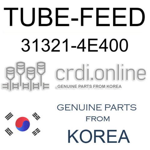 TUBE-FEED [ORIGINAL] 31321-4E400 313214E400 31321 4E400