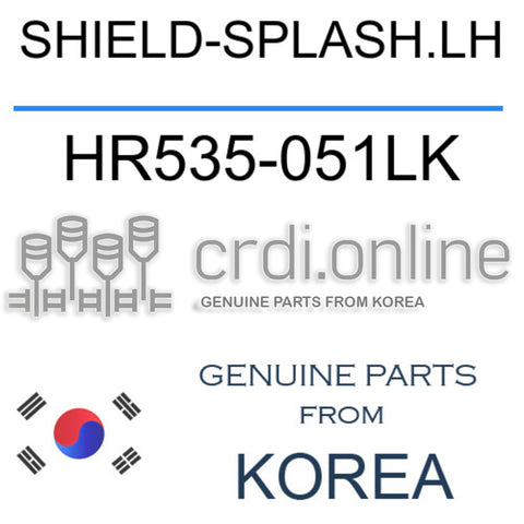 SHIELD-SPLASH.LH HR535-051LK HR535051LK HR535 051LK