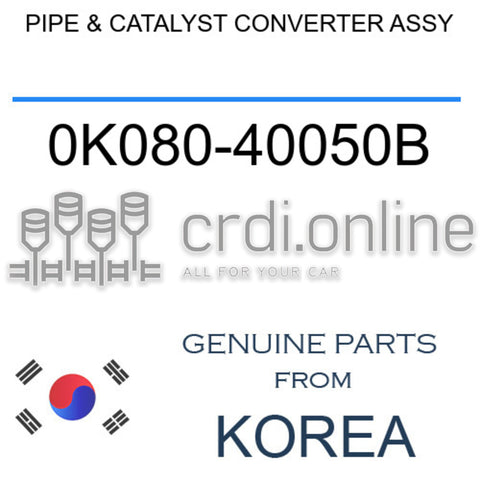 PIPE & CATALYST CONVERTER ASSY [ORIGINAL] 0K080-40050B 0K08040050B 0K080 40050B