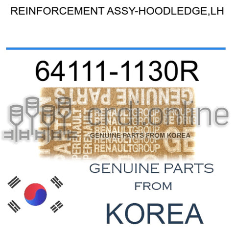 REINFORCEMENT ASSY-HOODLEDGE,LH [ORIGINAL] 64111-1130R 641111130R 64111 1130R
