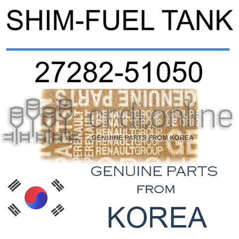 SHIM-FUEL TANK [ORIGINAL] 27282-51050 2728251050 27282 51050