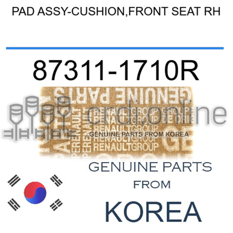PAD ASSY-CUSHION,FRONT SEAT RH [ORIGINAL] 87311-1710R 873111710R 87311 1710R