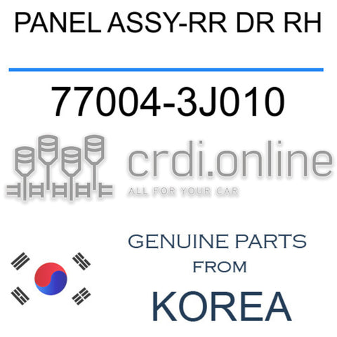 PANEL ASSY-RR DR RH [ORIGINAL] 77004-3J010 770043J010 77004 3J010